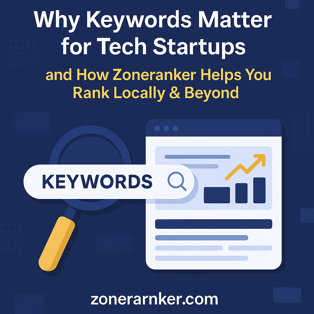 Why Keywords Matter for Tech Startups and How Zoneranker Helps? 1 zoneranker seo keyword theni